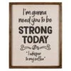 Be Strong Today Wall Art, 16x20 -Luxeframe Shop be strong today wall art 16x20 1
