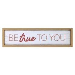 Be True To You Wooden Wall Sign, 30x8