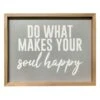 Do What Makes Your Soul Happy Wall Sign, 16x20 -Luxeframe Shop do what makes your soul happy wall sign 16x20 1