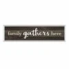 Framed Family Gathers Here Wall Sign, 8x30 -Luxeframe Shop framed family gathers here wall sign 8x30 1