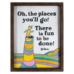 Framed Oh The Places You'll Go There Is Fun To Be Done Wall Art, 12x16