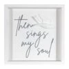 Framed Then Sings My Soul Wall Sign, 12" -Luxeframe Shop framed then sings my soul wall sign 12