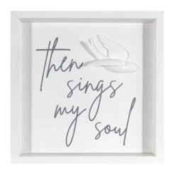 Framed Then Sings My Soul Wall Sign, 12"