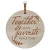 Honeybloom Together Is My Favorite Place To Be Round Wall Sign, 14" -Luxeframe Shop honeybloom together is my favorite place to be round wall sign 14