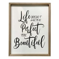 Life Doesn't Have To Be Perfect To Be Beautiful Wall Sign, 16x20