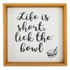 Life Is Short Lick The Bowl, 12" -Luxeframe Shop life is short lick the bowl 12