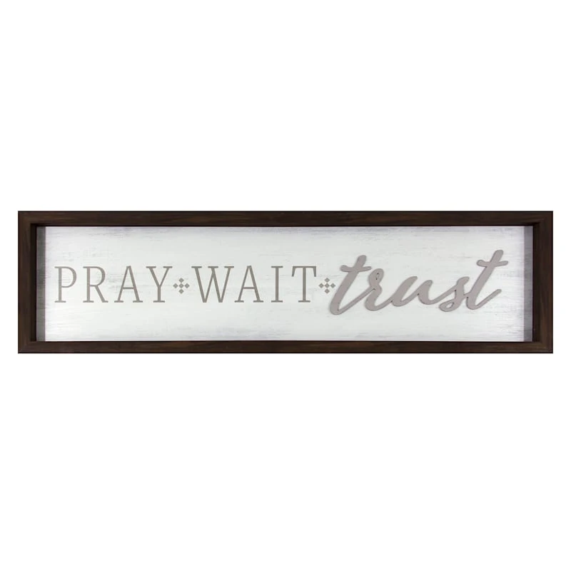 Pray, Wait, Trust Wall Sign, 8x30 1 Pray, Wait, Trust Wall Sign, 8x30