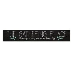 The Gathering Place Textured Wall Sign, 6x36