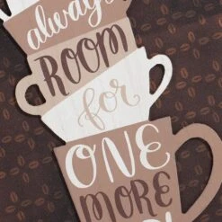 There's Always Room For One More Cup Coffee Wall Sign, 11x14 -Luxeframe Shop theres always room for one more cup coffee wall sign 11x14 6