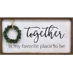 Together Is My Favorite Place To Be Wood Wall Sign, 12x24