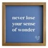 Ty Pennington Framed Never Lose Your Sense Of Wonder Wall Sign, 16" -Luxeframe Shop ty pennington framed never lose your sense of wonder wall sign 16